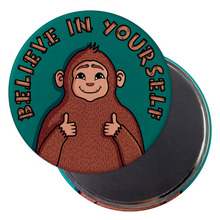 Load image into Gallery viewer, &quot;Believe in Yourself&quot; Bigfoot | Decorative Magnet
